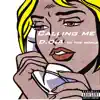 Calling Me - Single album lyrics, reviews, download