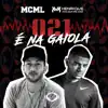 021 É Na Gaiola - Single album lyrics, reviews, download