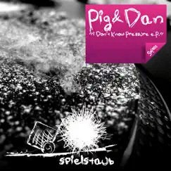 I Don't Know Pressure - EP by Pig&Dan album reviews, ratings, credits