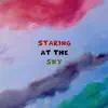 Staring at the Sky - EP album lyrics, reviews, download