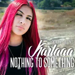 Nothing to Something Song Lyrics