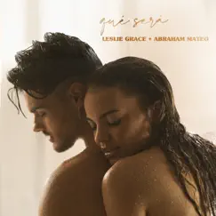 Qué Será - Single by Leslie Grace & Abraham Mateo album reviews, ratings, credits