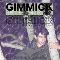 Gimmick by Adam Alobaid album reviews, ratings, credits