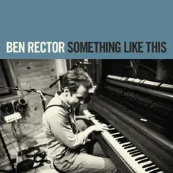 Something Like This by Ben Rector album reviews, ratings, credits