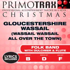 Gloucestershire Wassail (Wassail Wassail all Over the Town) [Christmas Primotrax] [Performance Tracks] - EP by Fox Music Party Crew & Christmas Primotrax album reviews, ratings, credits