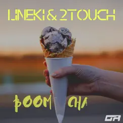 Boom Cha - Single by Lineki & 2Touch album reviews, ratings, credits