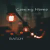 Coming Home (feat. Ryan Field) - Single album lyrics, reviews, download