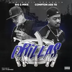 Drillas (feat. Compton Ass TG) - Single by Big $ Mike album reviews, ratings, credits