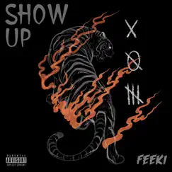 Show Up - Single by Feeki album reviews, ratings, credits