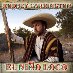 El Nino Loco by Rodney Carrington album reviews, ratings, credits