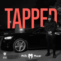 Tapped - Single by Milli Major & JTEE album reviews, ratings, credits