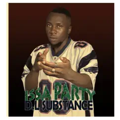 Issa Party - Single by D.L Substance album reviews, ratings, credits