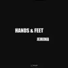 Hands & Feet - Single album lyrics, reviews, download