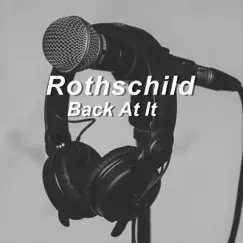 Back At It (feat. Houdini & Xae Hardawae) - Single by Rothschild album reviews, ratings, credits