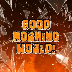 Good Morning World! - Single by Dima Lancaster album reviews, ratings, credits