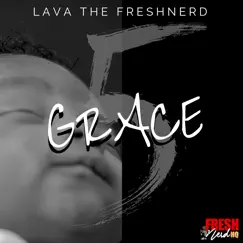 Grace - EP by Lava the FreshNerd album reviews, ratings, credits