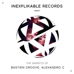 The Bandits EP by Alexandro G & Bastien Groove album reviews, ratings, credits