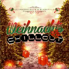 Weihnachts Chillout by Uli Poeppelbaum & Klangwald album reviews, ratings, credits