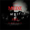 Medz (feat. Fycks, BOOTS & the Oracle) - Single album lyrics, reviews, download