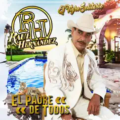 El Padre De Todos by Raúl Hernández album reviews, ratings, credits