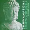 Dharmachakra Buddha album lyrics, reviews, download