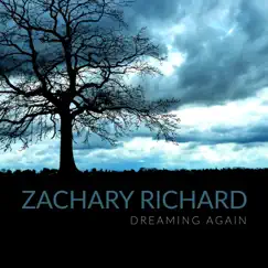 Dreaming Again - Single by Zachary Richard album reviews, ratings, credits