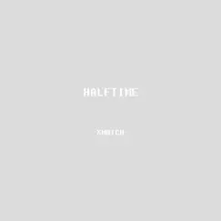 Halftime - Single by Xnotch album reviews, ratings, credits