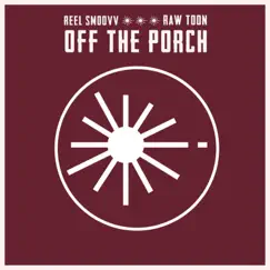 Off the Porch (feat. RAW Toon) Song Lyrics