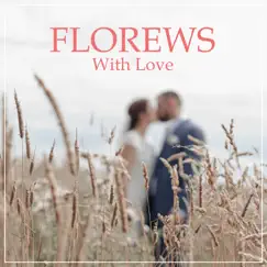 With Love by Florews album reviews, ratings, credits