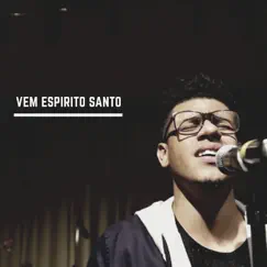 Vem Espirito Santo - Single by Diego Sampaio album reviews, ratings, credits