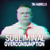 Subliminal Overconsumption - Single album lyrics, reviews, download