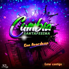 Estar Contigo - Single by Cumbia Santafesina album reviews, ratings, credits