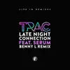 Late Night Connection (Benny L Remix) [feat. Serum] - Single album lyrics, reviews, download