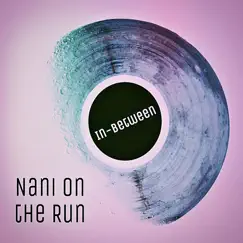 In - Between - EP by NaNi On The Run album reviews, ratings, credits