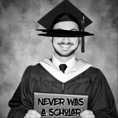 Never Was a Scholar (feat. Mazf) Song Lyrics