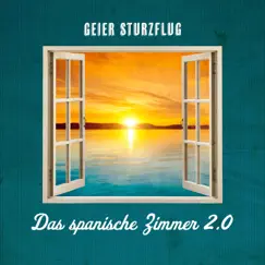Das Spanische Zimmer 2.0 - Single by Geier Sturzflug album reviews, ratings, credits