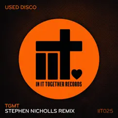 TGMT (Stephen Nicholls Remix) - Single by Used Disco album reviews, ratings, credits
