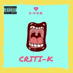 Criti-k - Single by D'Von album reviews, ratings, credits