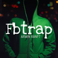 Fbtrap - Single by Armin Ranft album reviews, ratings, credits