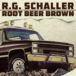 Root Beer Brown - Single by R.G. Schaller album reviews, ratings, credits