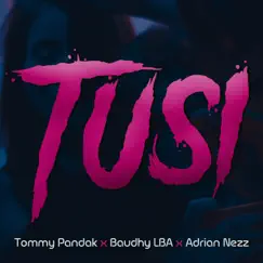 Tusi - Single by Tommy Pandak, Baudhy LBA & Adrian Nezz album reviews, ratings, credits