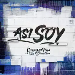 Así Soy - Single by Cornelio Vega y Su Dinastía album reviews, ratings, credits