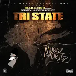 Tri State (feat. Muggz on Drugz) - Single by Sedizzy album reviews, ratings, credits
