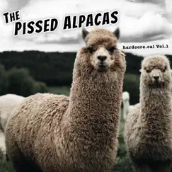 Hardcore.Cal, Vol. 1 by The Pissed Alpacas album reviews, ratings, credits