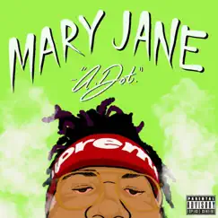 Mary Jane - Single by A.Dot. album reviews, ratings, credits