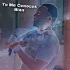 Tu Me Conoces Bien (Remasterizado) - EP album lyrics, reviews, download