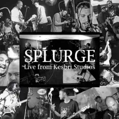 Live from Kesbri Studios - EP by SPLURGE album reviews, ratings, credits