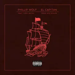 El Capitan (feat. Tone Royal) - Single by Phillip Wolf album reviews, ratings, credits