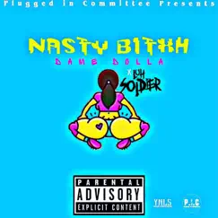 Nasty Bitxh (feat. Luh Soldier) - Single by Dame Dolla album reviews, ratings, credits