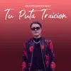 Tu Puta Traición - Single album lyrics, reviews, download